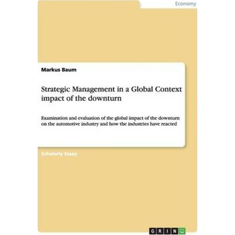 按需印刷Strategic Management in a Global Context impact of the downturn[9783656192107]