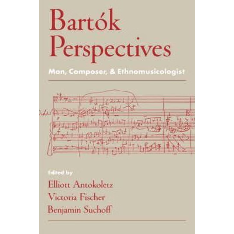 预订Bartok Perspectives:Man, Composer, and Ethnomusicologist