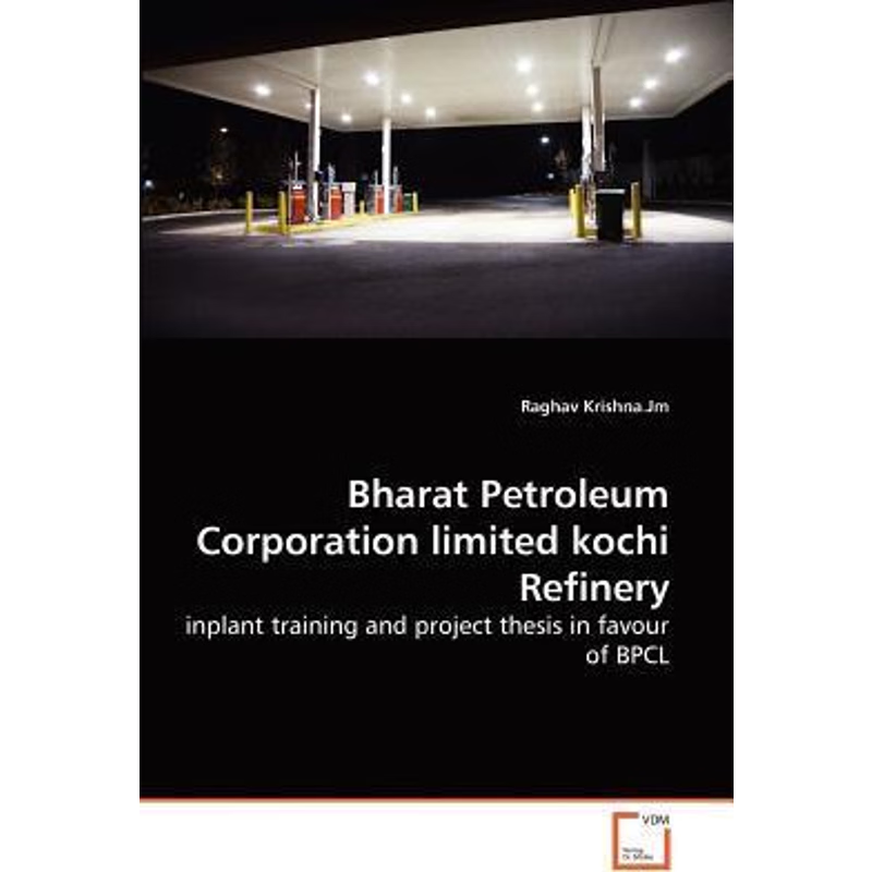 按需印刷Bharat Petroleum Corporation limited kochi Refinery[9783639268850]