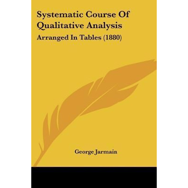 按需印刷不退不换Systematic Course Of Qualitative Analysis[9781120868404]