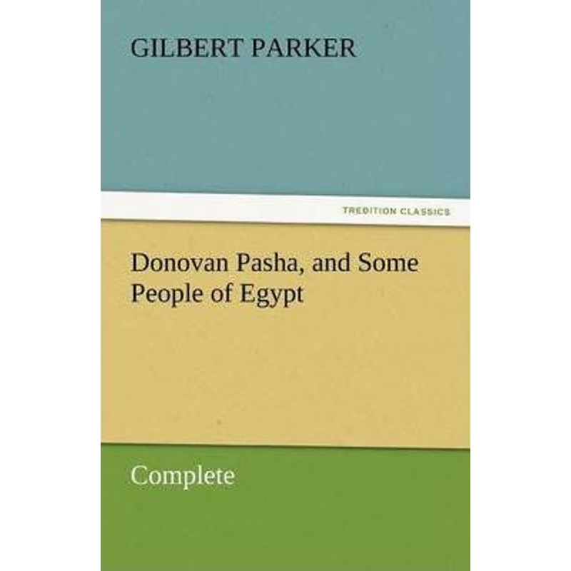 按需印刷Donovan Pasha, and Some People of Egypt - Complete[9783842462144]