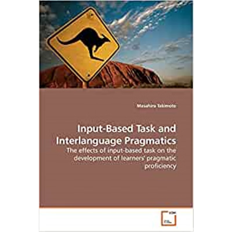 按需印刷Input-Based Task and Interlanguage Pragmatics[9783639199505]