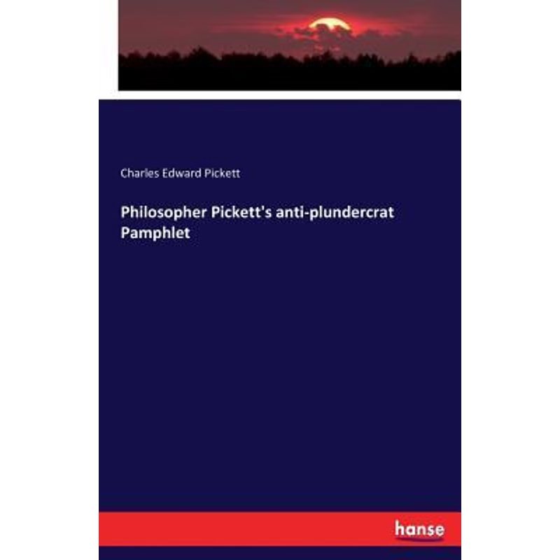 按需印刷Philosopher Pickett's anti-plundercrat Pamphlet[9783337070601]