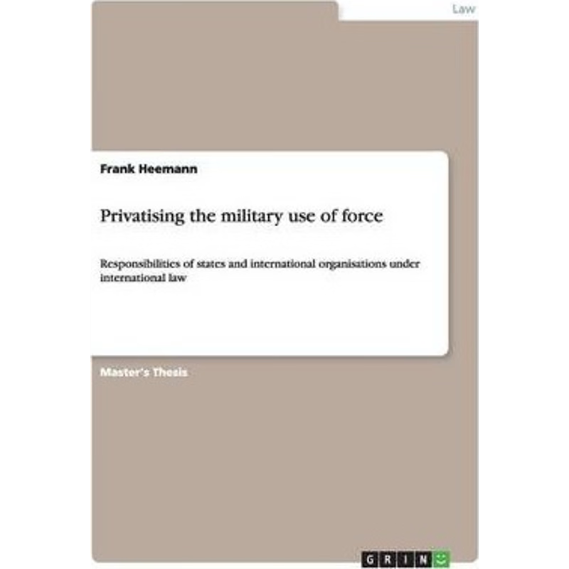 按需印刷Privatising the military use of force[9783640293216]