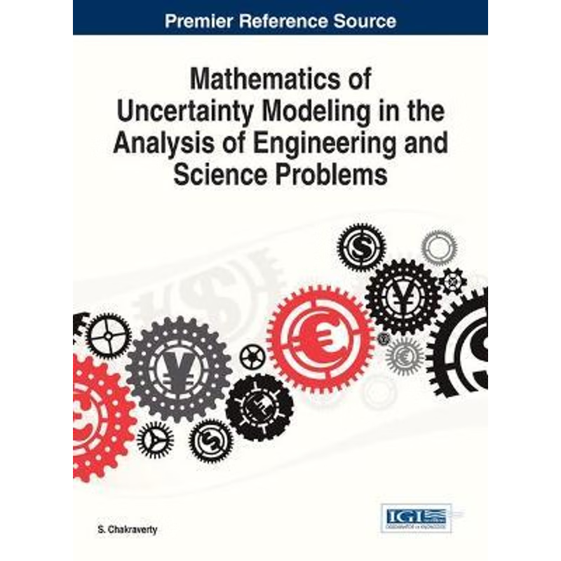 按需印刷Mathematics of Uncertainty Modeling in the Analysis of Engineering and Science Problems[9781466649910]