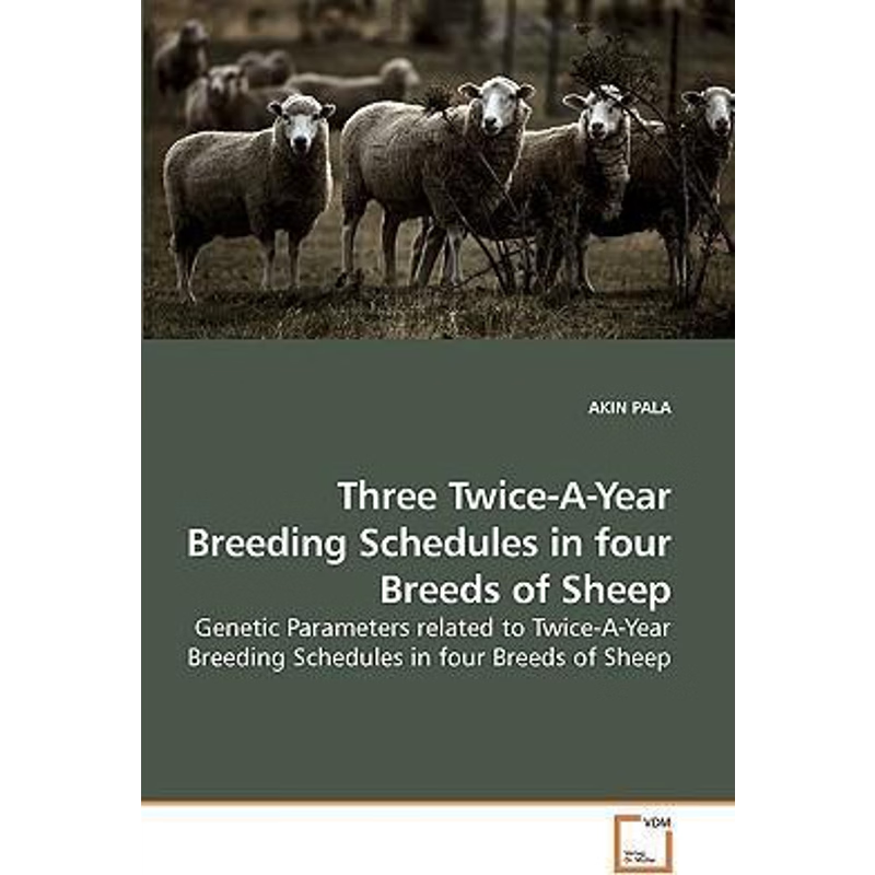 按需印刷Three Twice-A-Year Breeding Schedules in four Breeds of Sheep[9783639224962]