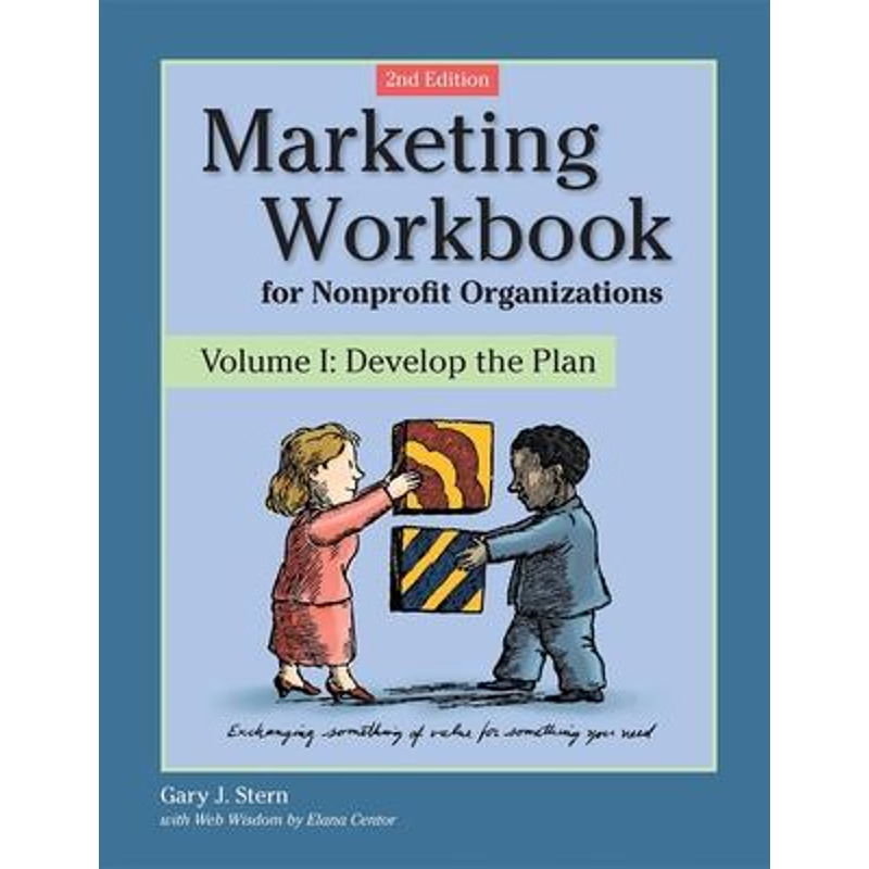 按需印刷不退不换Marketing Workbook for Nonprofit Organizations:Develop the Plan[9780940069251]