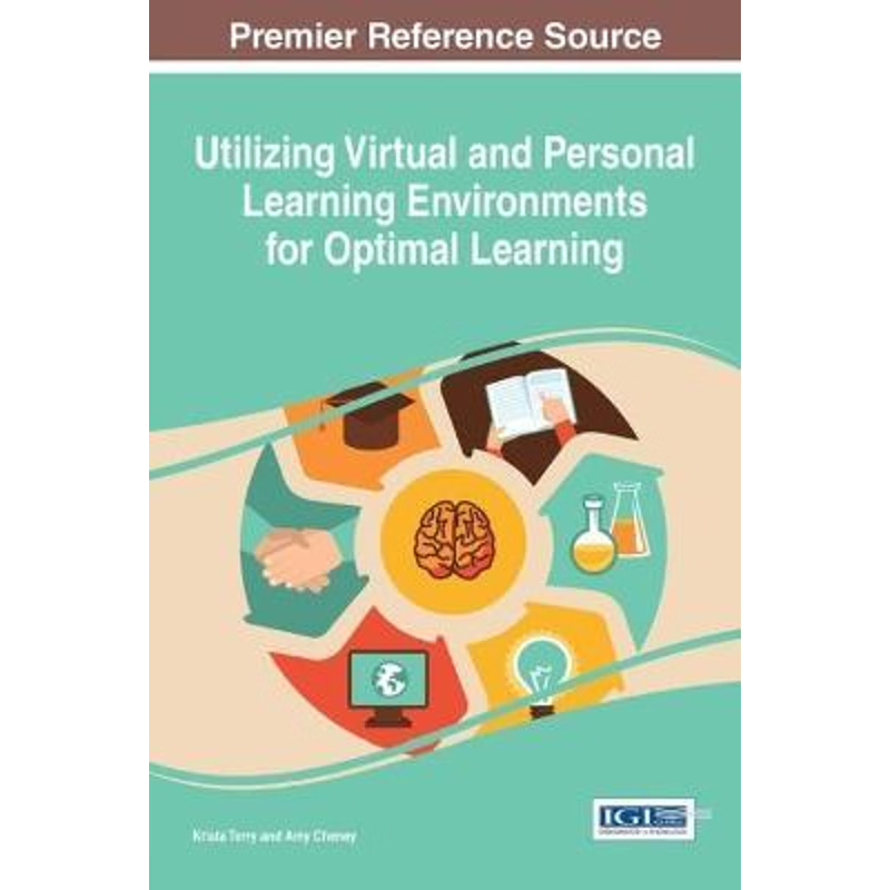 按需印刷Utilizing Virtual and Personal Learning Environments for Optimal Learning[9781466688476]