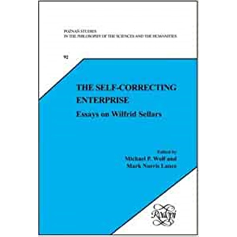 预订The Self-Correcting Enterprise:Essays on Wilfrid Sellars