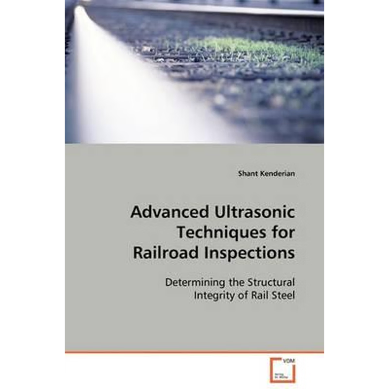 按需印刷Advanced Ultrasonic Techniques for Railroad Inspections[9783639093735]