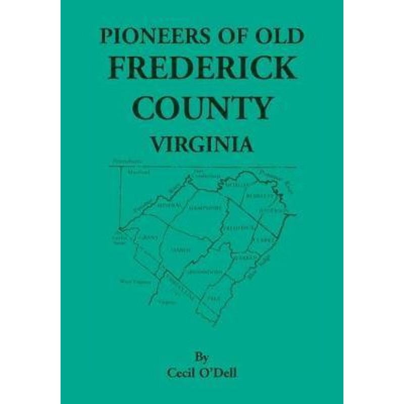 按需印刷Pioneers Of Old Frederick County, Virginia[9780788444838]