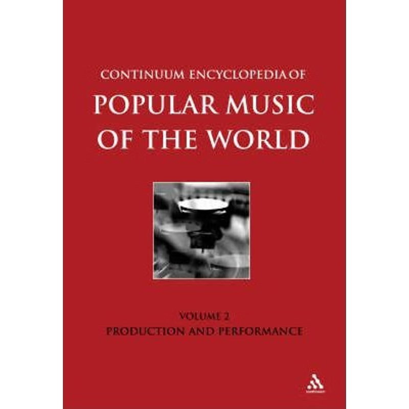 按需印刷Continuum Encyclopedia of Popular Music of the World Part 1 Performance and Production[9780826463227]