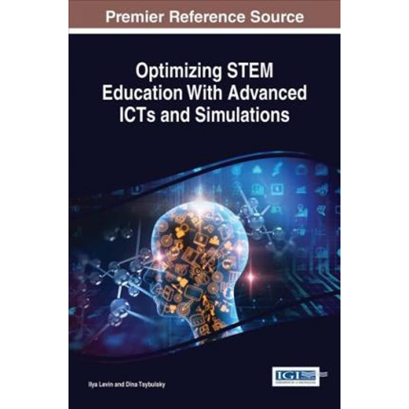 按需印刷Optimizing STEM Education With Advanced ICTs and Simulations[9781522525288]