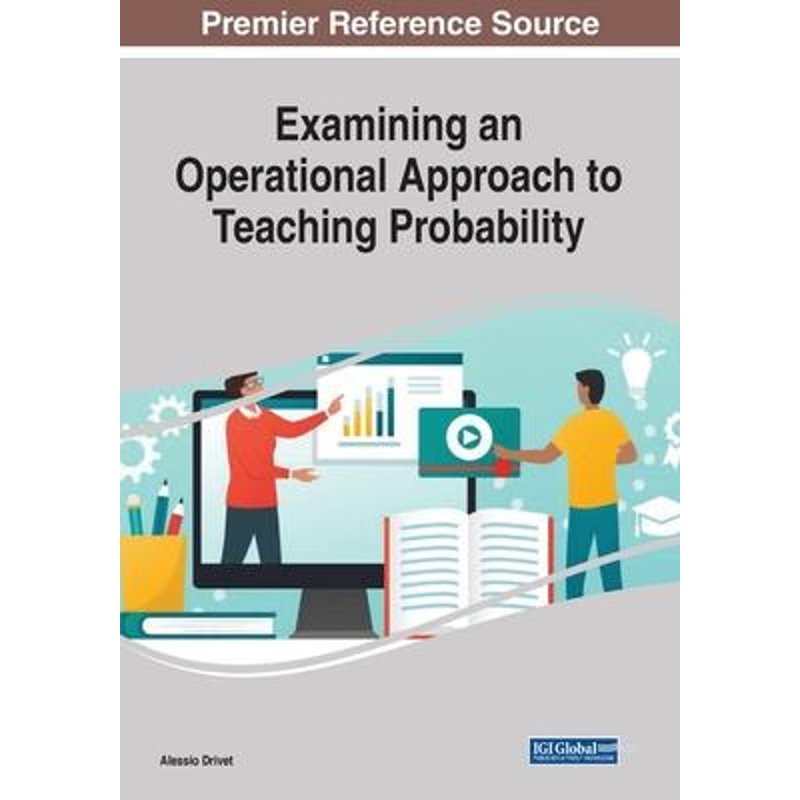 按需印刷Examining an Operational Approach to Teaching Probability, 1 volume[9781799872474]