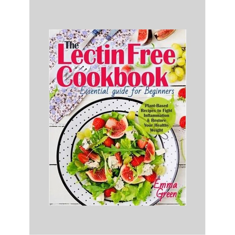 【按需印刷】The Lectin Free Cookbook:Essential Guide for Beg