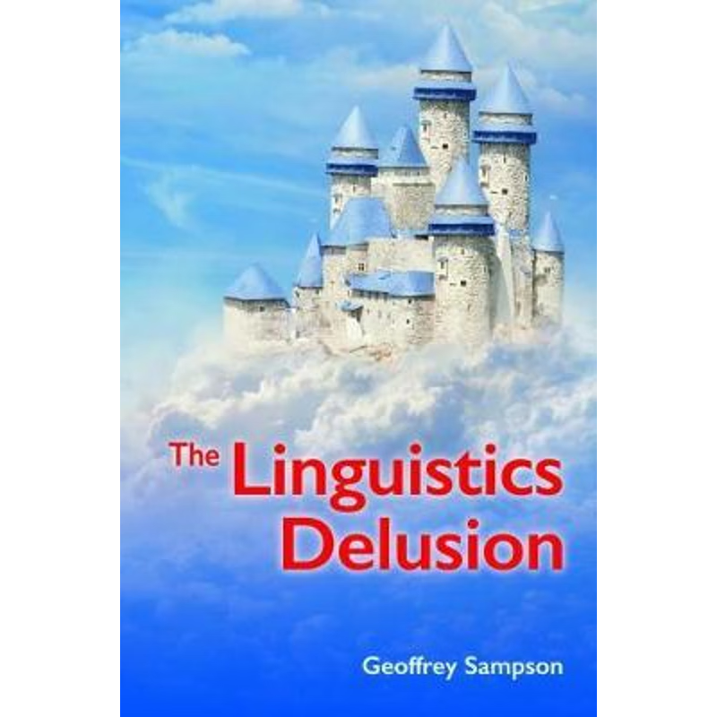 按需印刷The Linguistics Delusion[9781781795781]