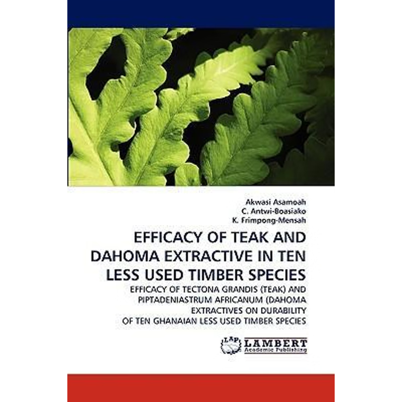 按需印刷Efficacy of Teak and Dahoma Extractive in Ten Less Used Timber Species[9783838388434]