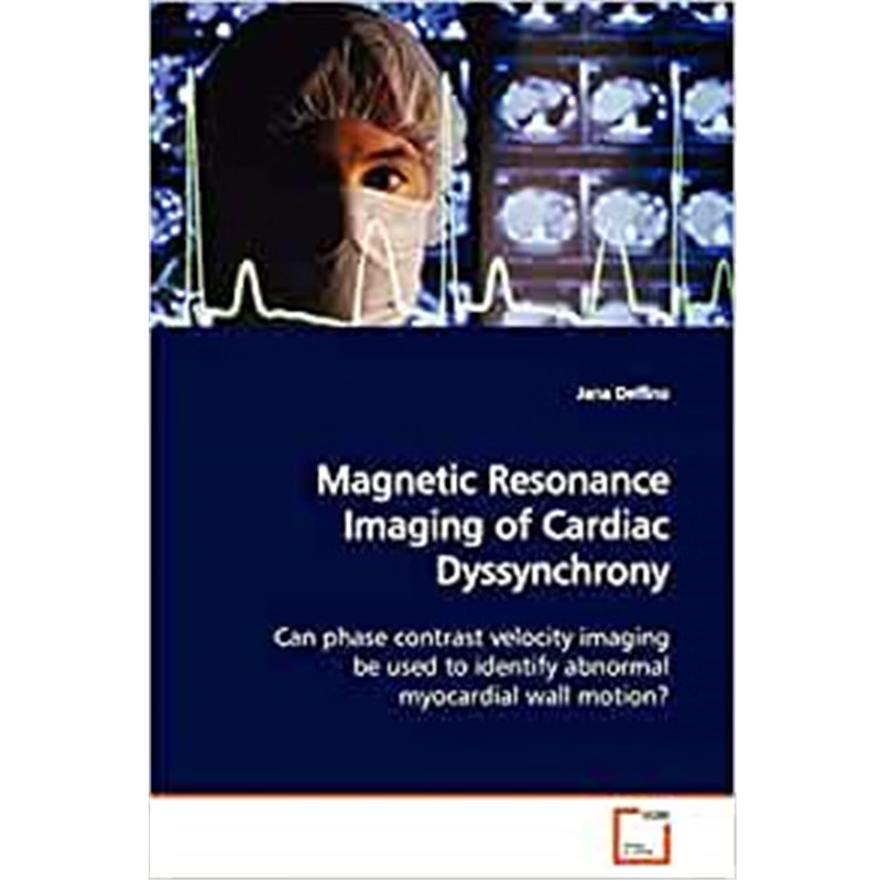 按需印刷Magnetic Resonance Imaging of Cardiac Dyssynchrony[9783639131666]