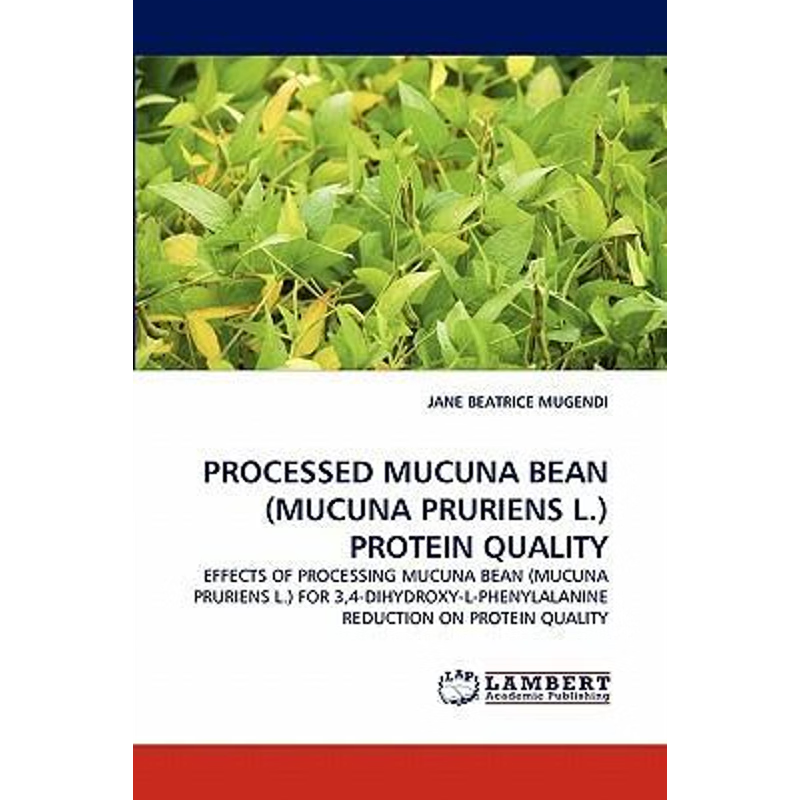 按需印刷Processed Mucuna Bean (Mucuna Pruriens L.) Protein Quality[9783838391120]