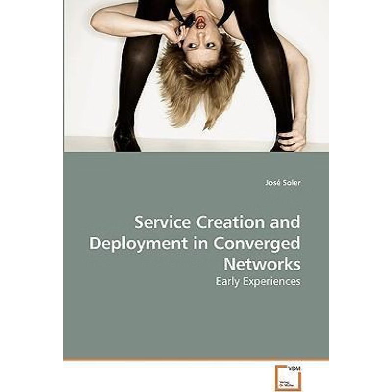 按需印刷Service Creation and Deployment in Converged Networks[9783639225969]