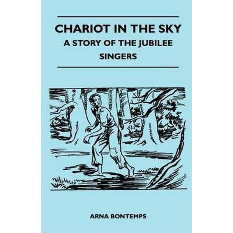 按需印刷Chariot in the Sky - A Story of the Jubilee Singers[9781446509296]