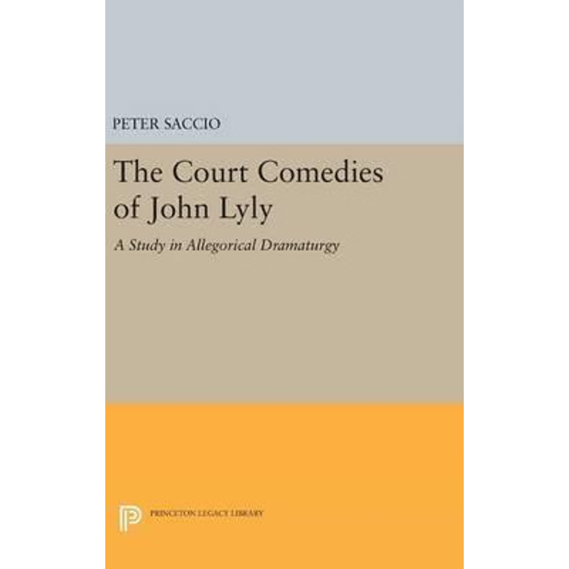 按需印刷The Court Comedies of John Lyly[9780691648682]