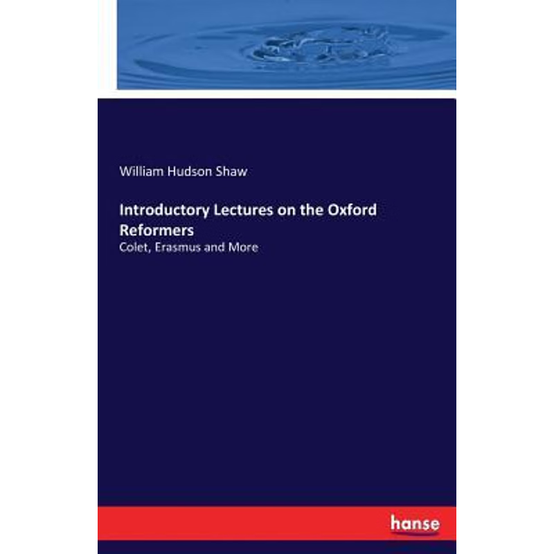 按需印刷Introductory Lectures on the Oxford Reformers[9783337296476]