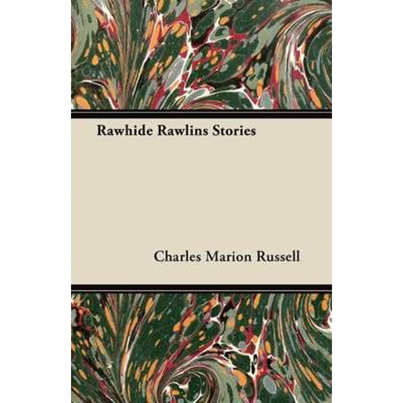 按需印刷不退不换Rawhide Rawlins Stories[9781446071434]