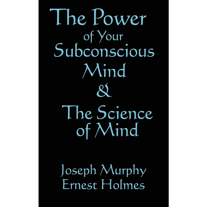 预订The Science of Mind & the Power of Your Subconscious Mind