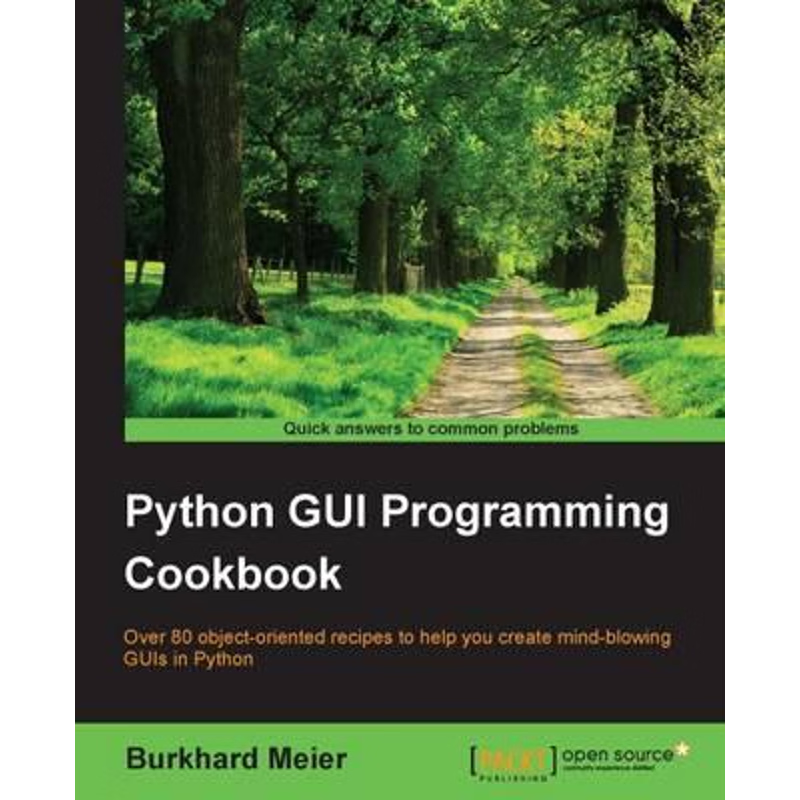 按需印刷不退不换Python GUI Programming Cookbook[9781785283758]