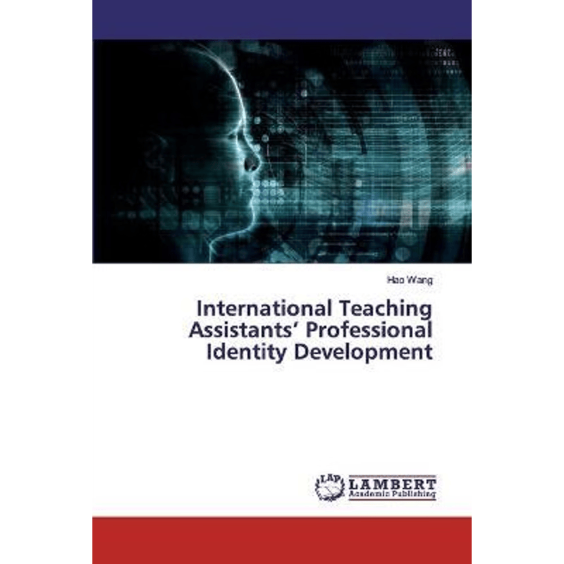 按需印刷不退不换International Teaching Assistants' Professional Identity Development[9786202554756]
