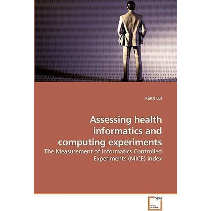 按需印刷Assessing health informatics and computing experiments[9783639233544]