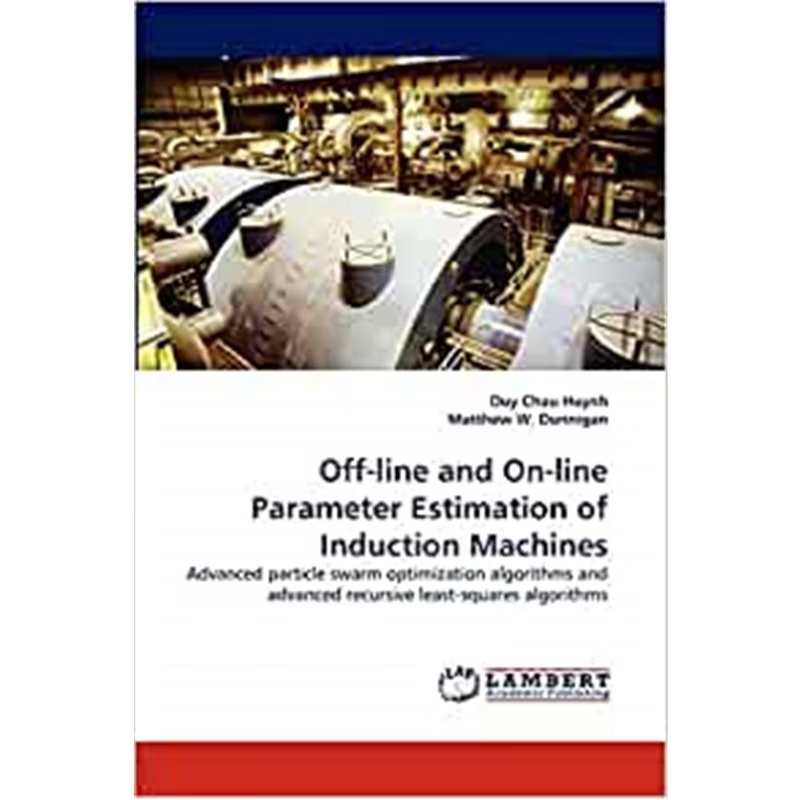 按需印刷Off-Line and On-Line Parameter Estimation of Induction Machines[9783844396317]