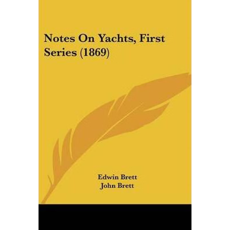 按需印刷Notes On Yachts, First Series (1869)[9781104358273]