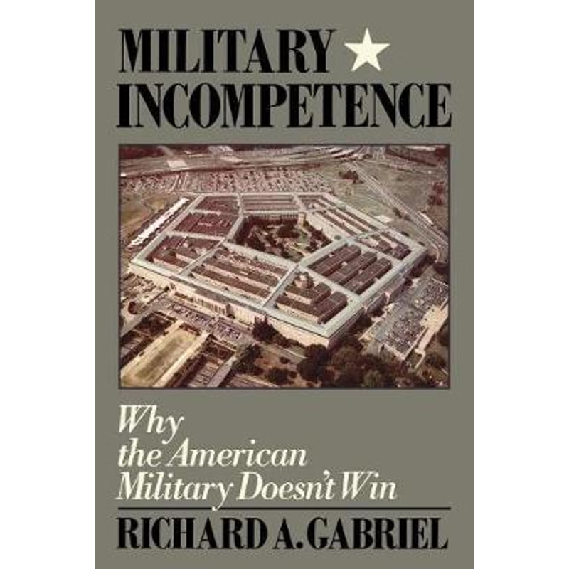 按需印刷Military Incompetence:Why the American Military Doesn't Win[9780374521370]