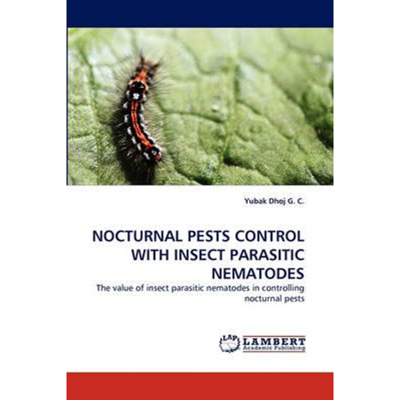 按需印刷Nocturnal Pests Control with Insect Parasitic Nematodes[9783844308242]