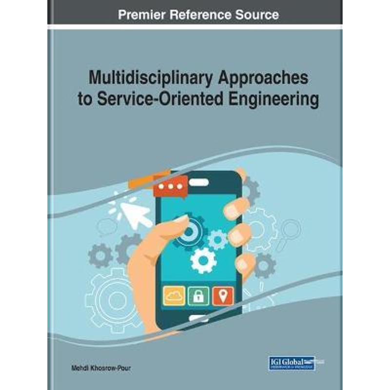 按需印刷Multidisciplinary Approaches to Service-Oriented Engineering[9781522559511]