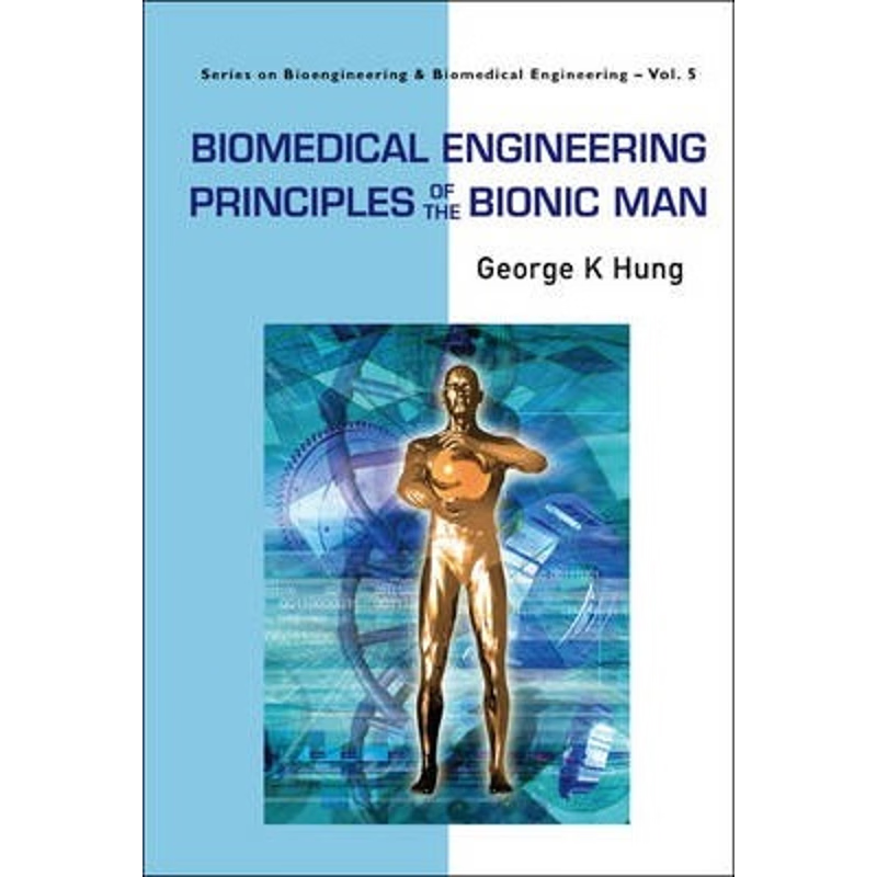 按需印刷Biomedical Engineering Principles of the Bionic Man[9789812779786]