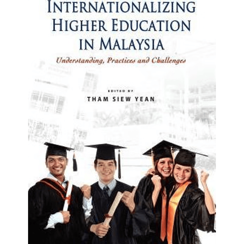 按需印刷不退不换Internationalizing Higher Education in Malaysia[9789814380966]