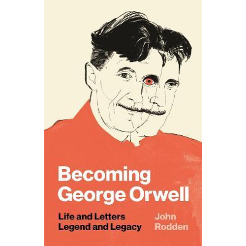 Becoming George Orwell