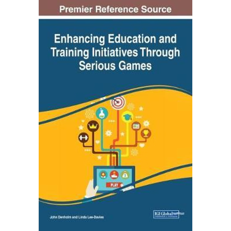 按需印刷不退不换Enhancing Education and Training Initiatives Through Serious Games[9781522536895]