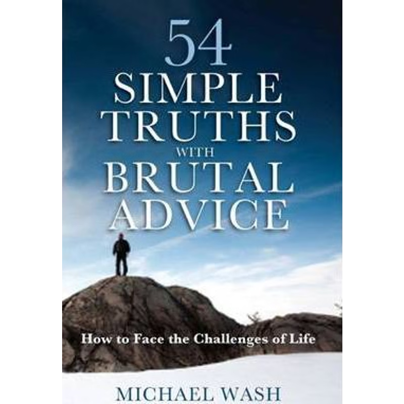 按需印刷54 Simple Truths with Brutal Advice - How to Face the Challenges of Life[9780953644841]