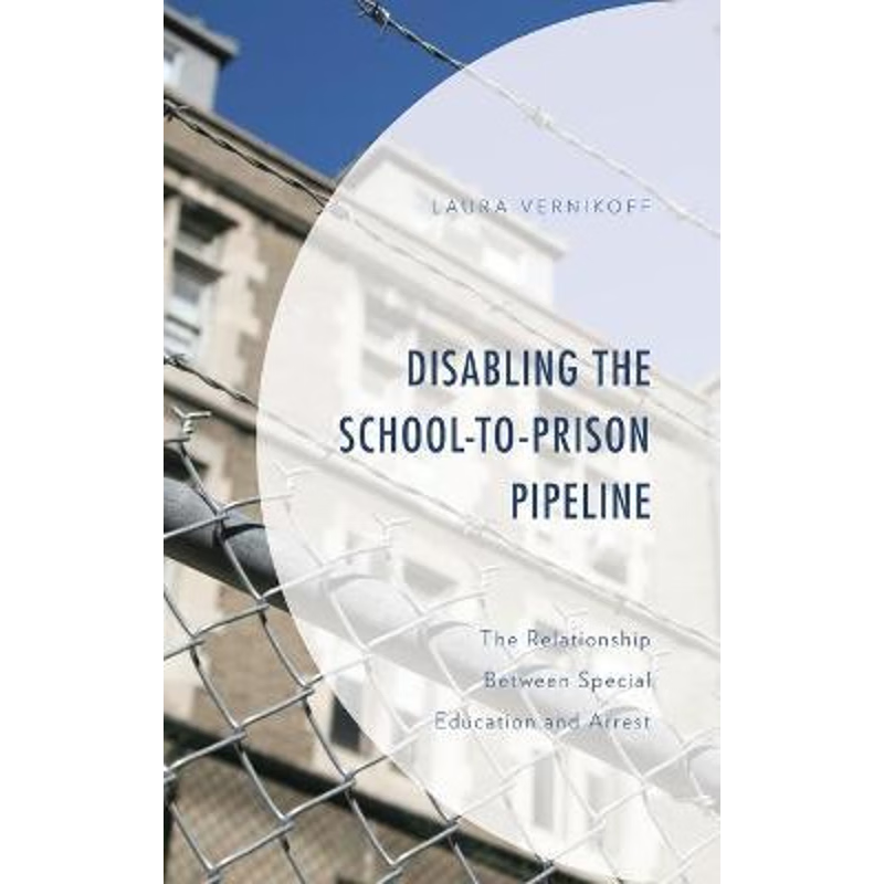 按需印刷Disabling the School-to-Prison Pipeline[9781793624178]