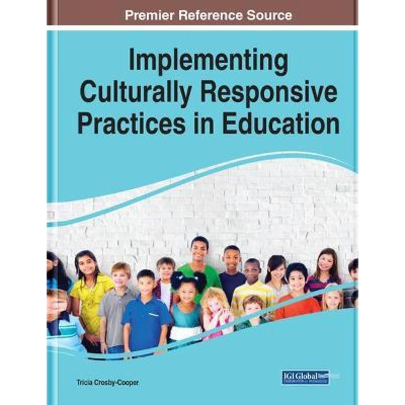 按需印刷Implementing Culturally Responsive Practices in Education[9781799833314]