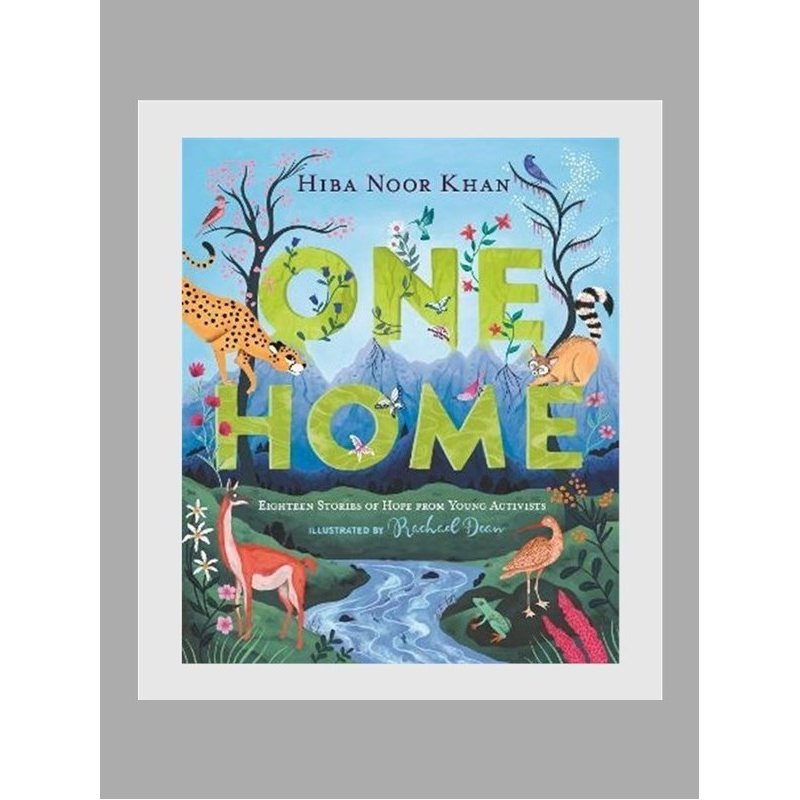 One Home:Eighteen Stories of Hope from Young Activists