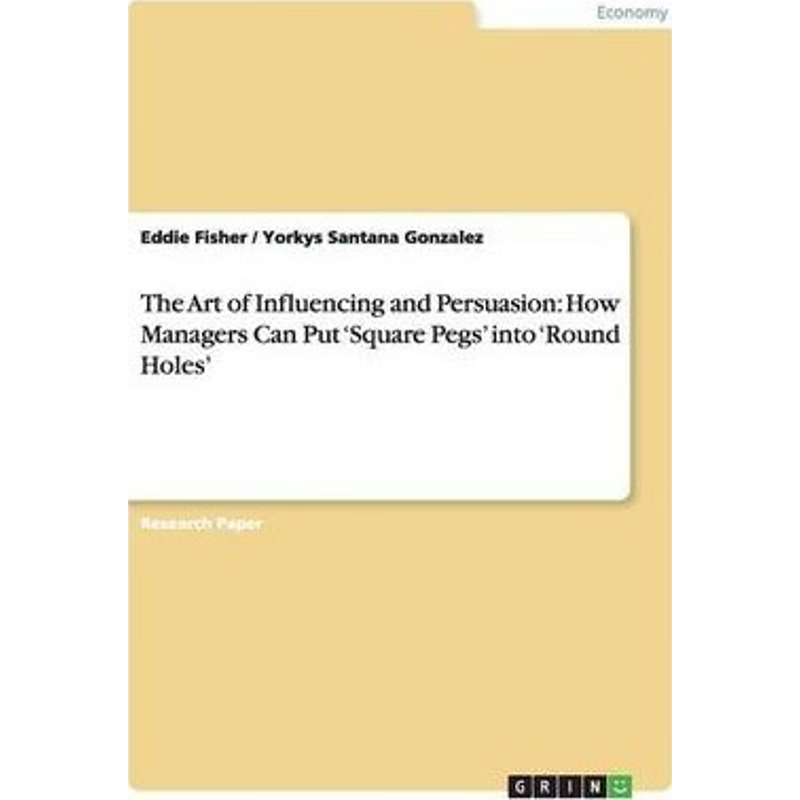 按需印刷不退不换The Art of Influencing and Persuasion[9783656480945]