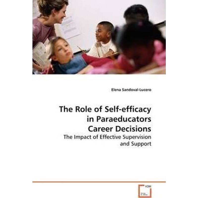 按需印刷The Role of Self-efficacy in Paraeducators Career  Decisions[9783639131789]