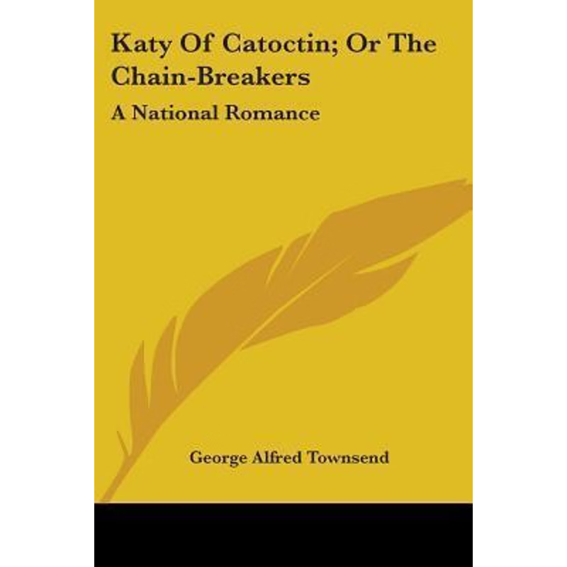 按需印刷不退不换Katy Of Catoctin; Or The Chain-Breakers[9780548411964]