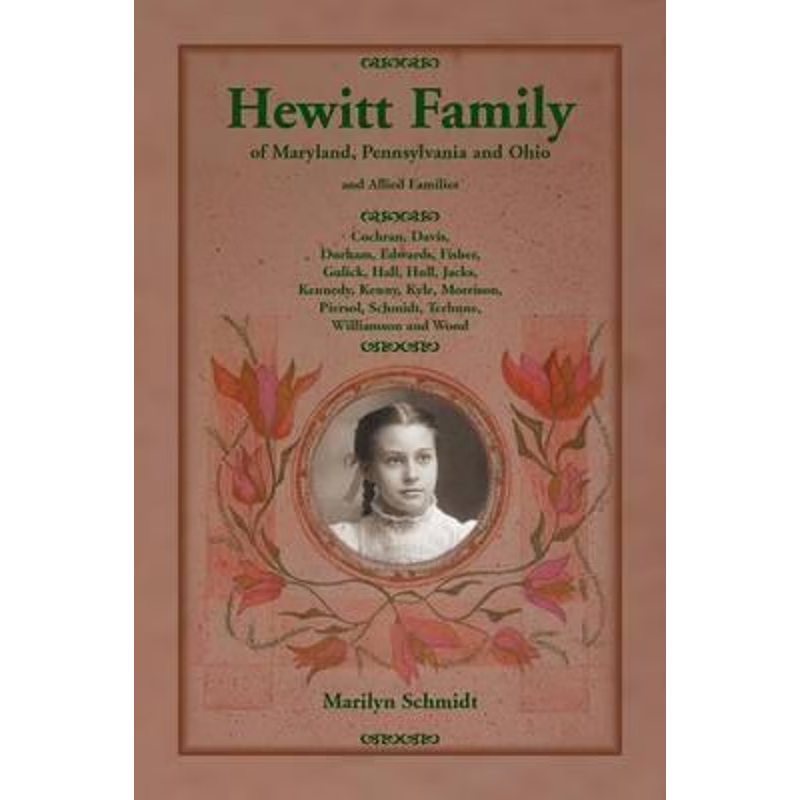 【按需印刷】Hewitt Family of Maryland, Pennsylvania, and Ohi