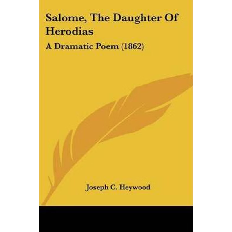 按需印刷Salome, The Daughter Of Herodias[9780548571675]